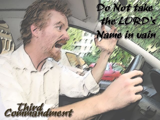 Commandment 3 - Do not take the Lord's name in vain