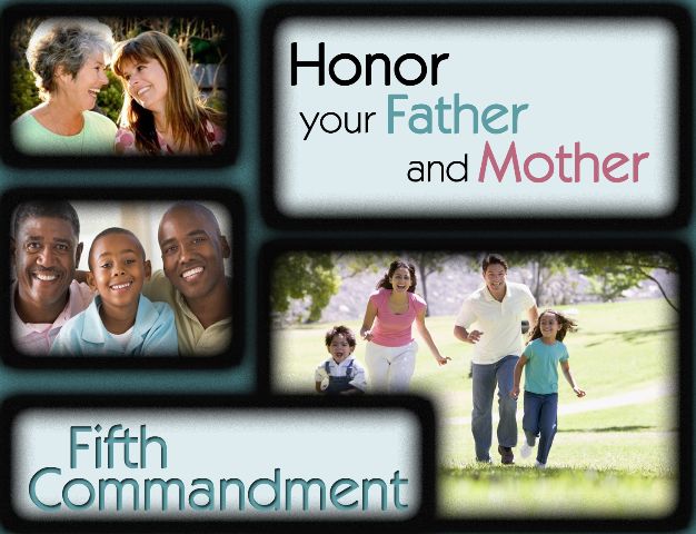 Commandment 5 - Honor your parents.