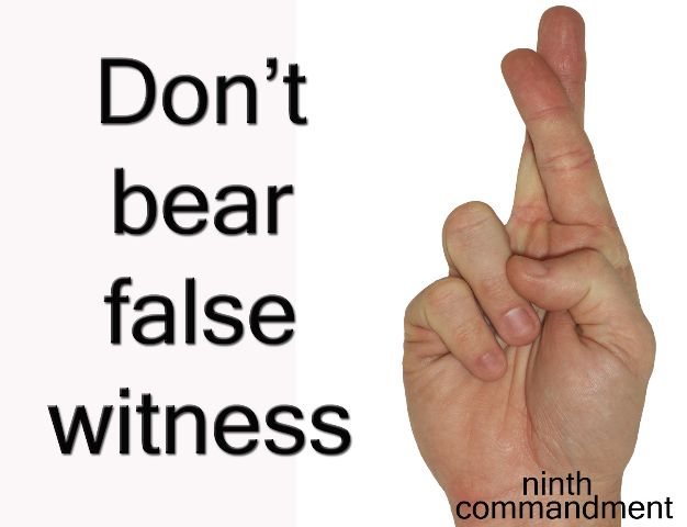 Commandment 9 - Do not bear false witness