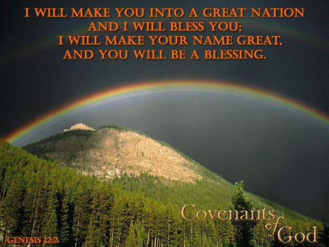 Genesis 12:2 - I will make you into a great nation and I will bless you; I will make your name great and you will be a blessing.